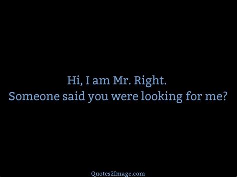 Said You Were Looking For Me Love Quotes 2 Image Love Me Quotes