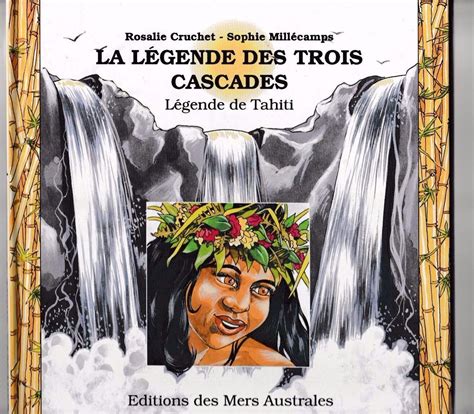 La Légende Des Trois Cascades Légende De Tahiti R Cruchet S