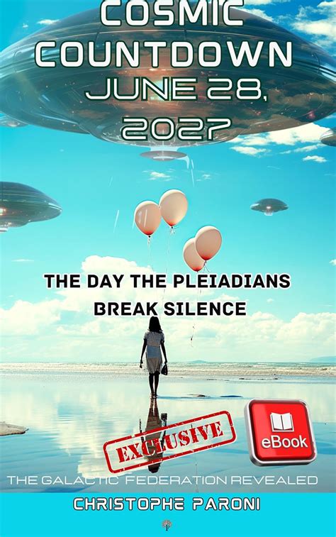 Cosmic Countdown June 28 2027 — The Day The Pleiadians Break Silence
