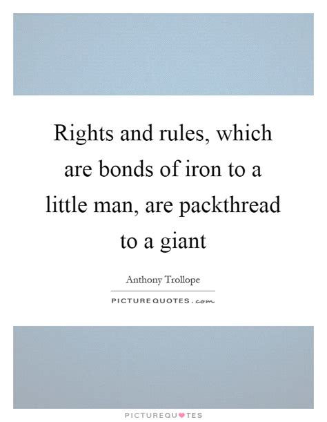 This gentle reworking of ted hughes's 1968 novella was the unseen gem of 1999. Rights and rules, which are bonds of iron to a little man, are... | Picture Quotes