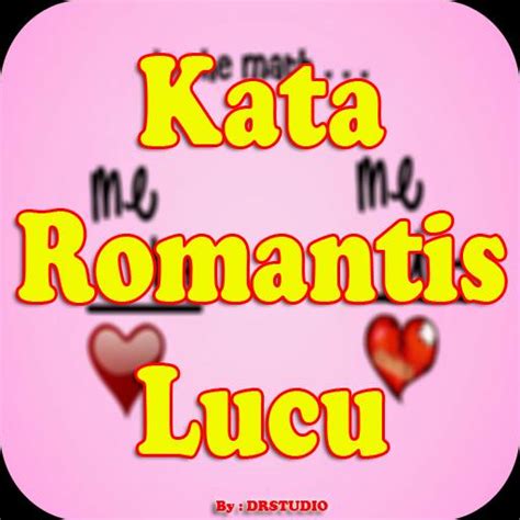 Kata Kata Romantis Tapi Lucu Spesial Apk For Android Download