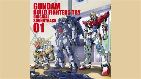 01 Try Fighters ~ Ms Gundam Build Fighters Try Ost I Zr Youtube