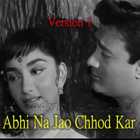 Abhi Na Jao Chhod Kar Version Karaoke Mp Hum Dono Rafi