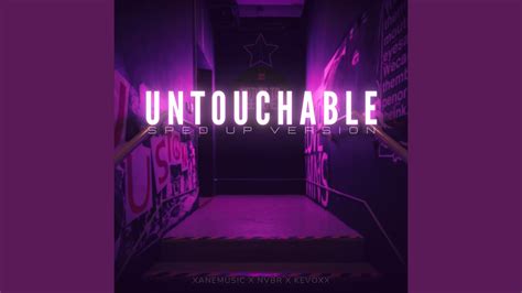 Untouchable No Sped Up Youtube