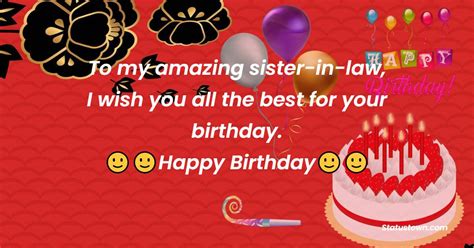 To My Amazing Sister In Law I Wish You All The Best For Your Birthday