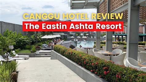 Eastin Ashta Resort Hotel Canggu Hotel Close To The Beach Bali Hotel Review And Room Tour