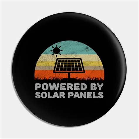 Funny Powered By Solar Panels Environmental Solar Power Design Pin