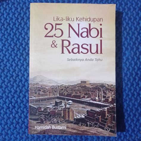 Jual Lika Liku Kehidupan 25 Nabi And Rasul Sebaiknya Anda Tahu Hamidah