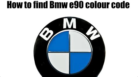 How To Find Bmw E90 Colour Code Youtube