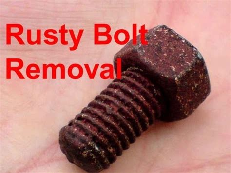 A rusted bolt or nut is a common problem. Rusty Bolt Removal - YouTube