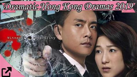 Top 25 Dramatic Hong Kong Dramas 2019 Youtube
