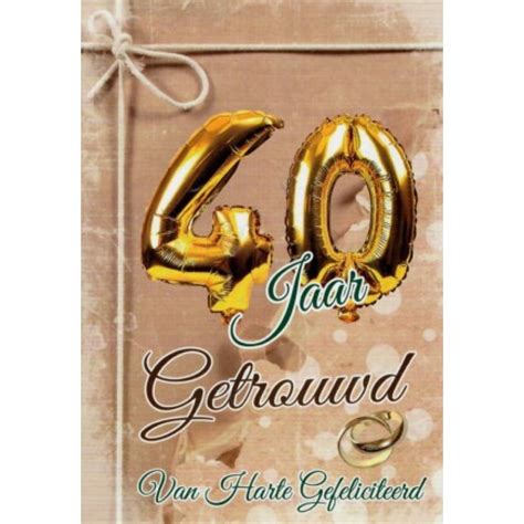 40 Jaar Getrouwd Van Harte Gefeliciteerd Wenskaarten Groothandel Poskaart