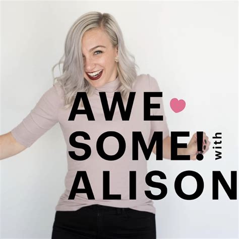 Awesome With Alison By Awesome With Alison On Apple Podcasts