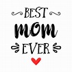 Check out this awesome 'Best Mom Ever - Happy Mother%27s Day' design on ...
