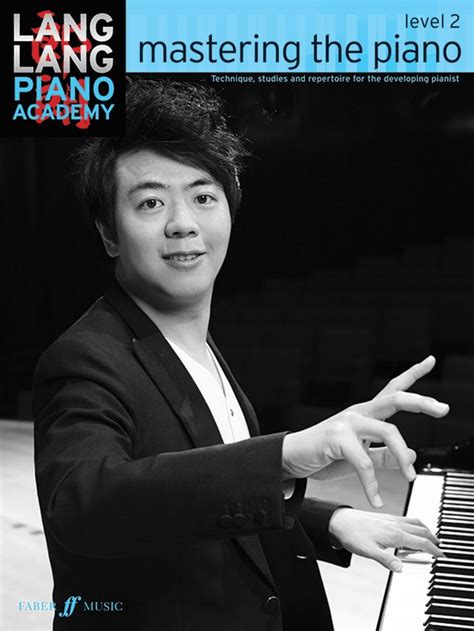 Lang Lang Piano Academy Mastering The Piano Level 2 Piano Book