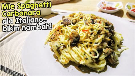 Cara Masak Spaghetti Carbonara Resep Spaghetti Italiano Dimasak Di