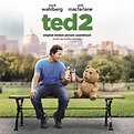 Various Artists - Ted 2 (Original Motion Picture Soundtrack) Lyrics and ...