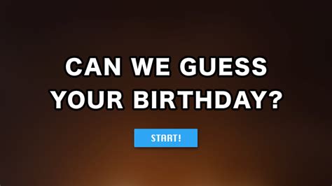 Can We Guess Your Birthday