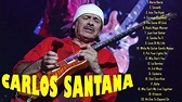 Carlos Santana Grandes Éxitos Best Songs Classic - YouTube