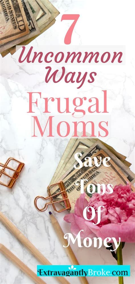 7 Clever Ways For Frugal Moms To Save Money Now Frugal Saving Money Money Now