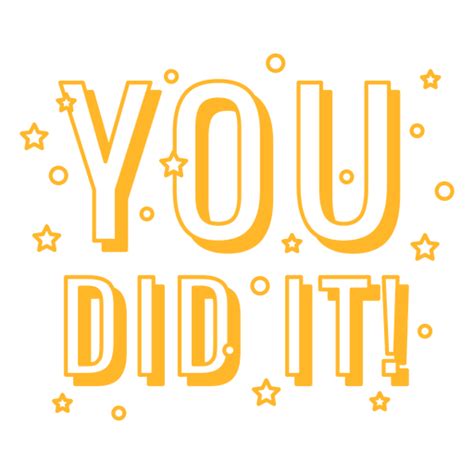 You Did It Lettering Quote Design For T Shirts