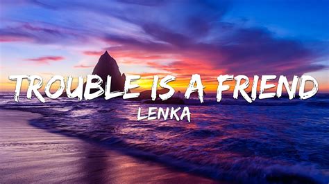 Lenka Trouble Is A Friend Lyrics Youtube