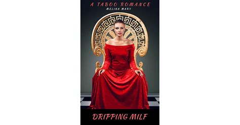 Dripping Milf Taboo Erotica By Melina Mary