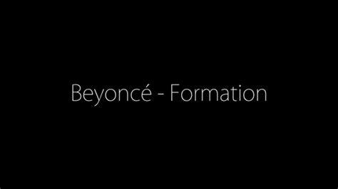 Beyoncé Formation Lyrics On Screen Youtube