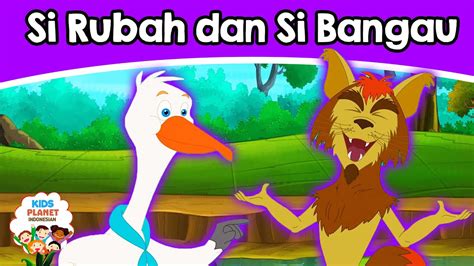 Si Rubah Dan Si Bangau Dongeng Bahasa Indonesia Terbaru 2021