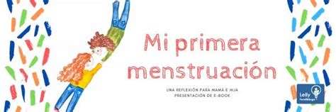 Presentación Del E Book Mi Primera Menstruación May 28 2020 Online