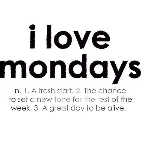 I Love Mondays Quote Start Week Mindset Laserfocus