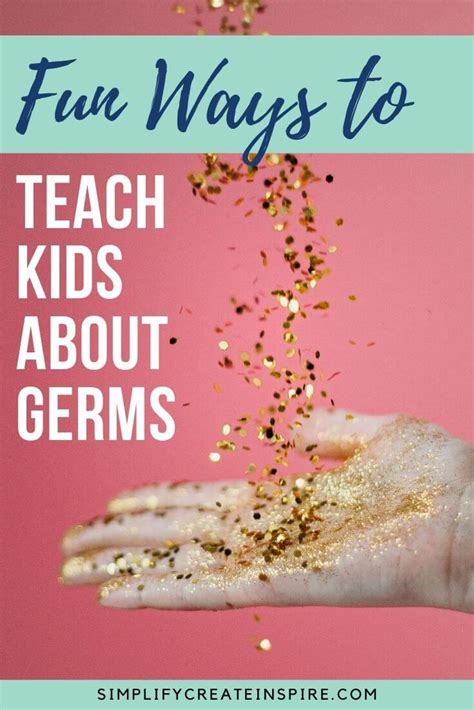 Fun Ways To Teach Kids About Germs And Staying Healthy Teaching Kids