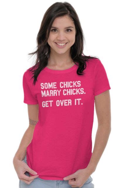 Some Chicks Marry Chicks Lesbian Lgbtq T Womens Tees Shirts Ladies