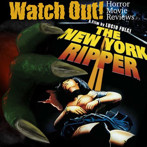 005 the new york ripper 1982 watch out horror movie reviews