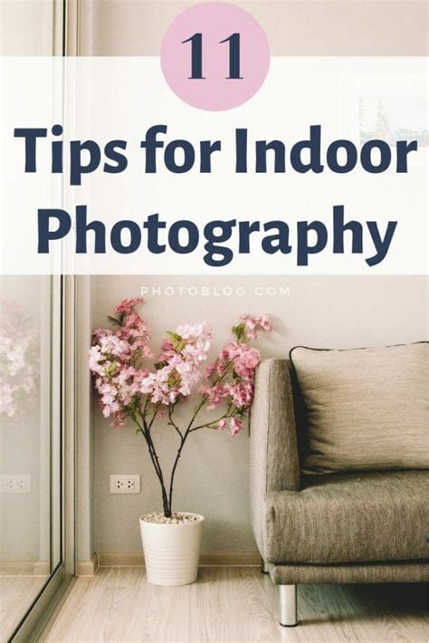 12 Indoor Photography Tips That Will Make Beautiful Photos Indoor