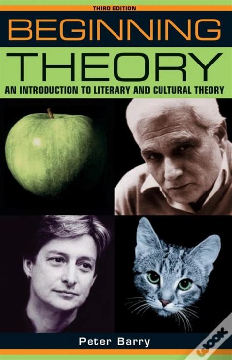 Beginning Theory: An Introduction To Literary And Cultural Theory