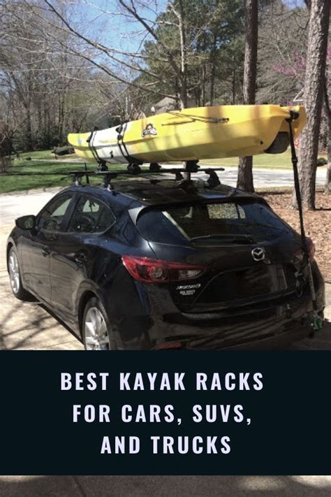 Best Kayak Racks For Cars Suvs And Trucks Kayak Help Kayak Rack