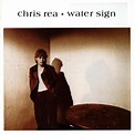 CHRIS REA-WATER SIGN. | dereksmusicblog