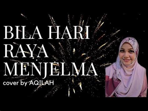 Luhur jiwa raga jujur bicara di hari raya. BILA HARI RAYA MENJELMA (Siti Nurhaliza)- cover by Aqilah ...