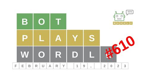 Feb 19 2023 Bot Plays Wordle 610 How To Guess Todays Word