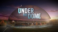 Under the Dome (TV series) | Stephen King Wiki | FANDOM powered by Wikia
