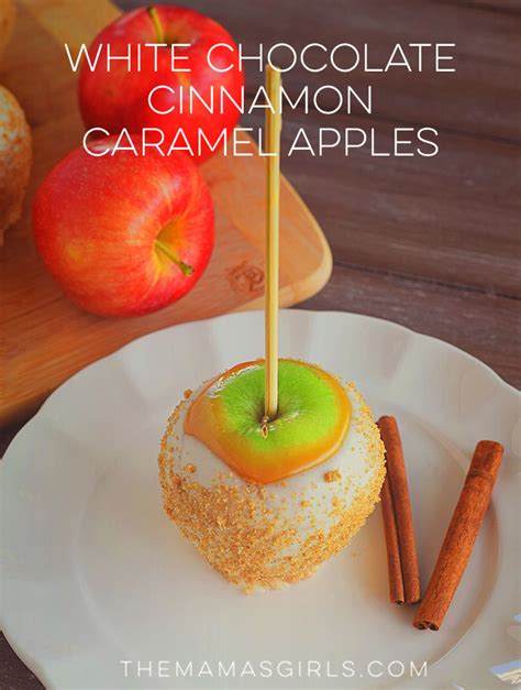 White Chocolate Cinnamon Caramel Apples Themamasgirls