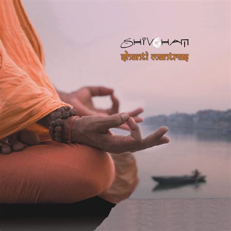Shanti Mantras Peace Mantras — Shivoham Lastfm