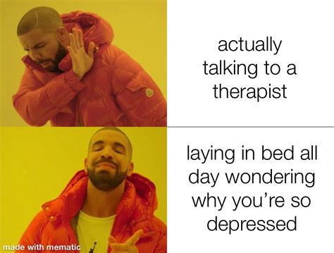 imagine actually getting mental help though i m too lazy for all that r depression memes