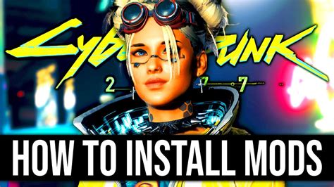 How To Install Mods For Cyberpunk 2077 Youtube