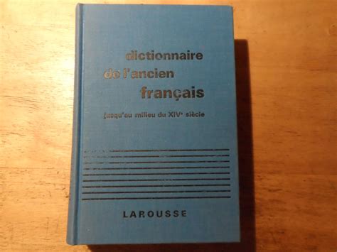 Dictionnaire De Lancien Francais Jusquau Milieu Du Xiv Siecle De