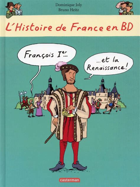 Lhistoire De France En Bd 8 Francois 1er Et La Renaissance