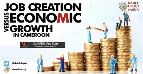 Job Creation Versus Economic Growth In Cameroon Nkafu Policy Institute