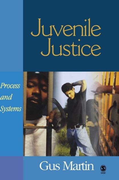 Juvenile Justice Process And Systems Edition 1 By Gus Martin
