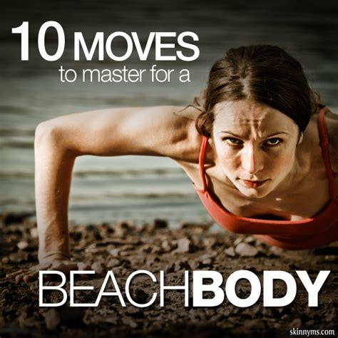 10 Moves To Master For A Beach Body These 10 Moves Will Tone Every